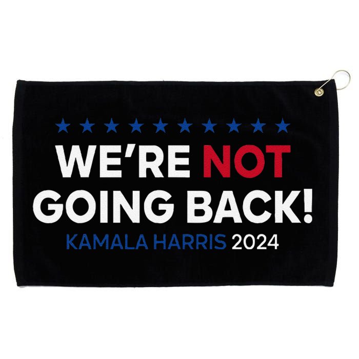 Madam President Kamala Harris WeRe Not Going Back 2024 Gift Grommeted Golf Towel