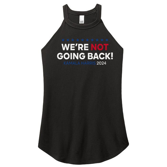 Madam President Kamala Harris WeRe Not Going Back 2024 Gift Women's Perfect Tri Rocker Tank