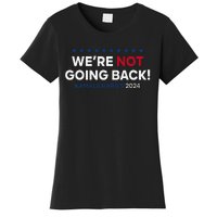 Madam President Kamala Harris WeRe Not Going Back 2024 Gift Women's T-Shirt