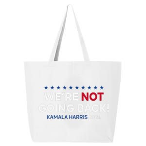 Madam President Kamala Harris WeRe Not Going Back 2024 Gift 25L Jumbo Tote