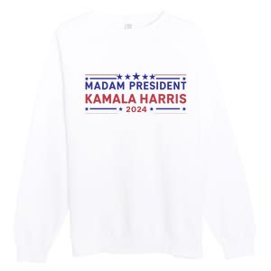 Madam President Kamala Harris 2024 Premium Crewneck Sweatshirt