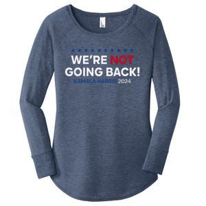 Madam President Kamala Harris WeRe Not Going Back 2024 Women's Perfect Tri Tunic Long Sleeve Shirt