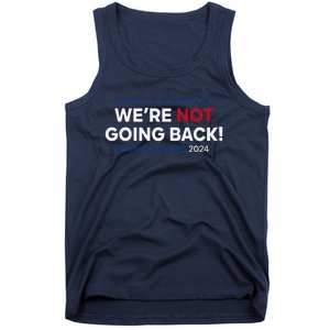 Madam President Kamala Harris WeRe Not Going Back 2024 Tank Top