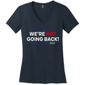 Madam President Kamala Harris WeRe Not Going Back 2024 Women's V-Neck T-Shirt