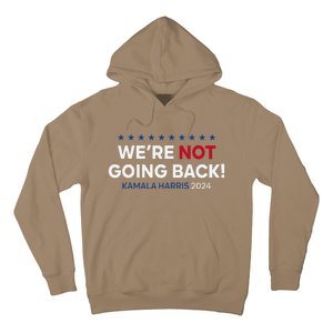 Madam President Kamala Harris WeRe Not Going Back 2024 Hoodie