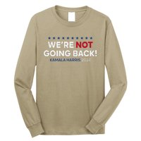 Madam President Kamala Harris WeRe Not Going Back 2024 Long Sleeve Shirt