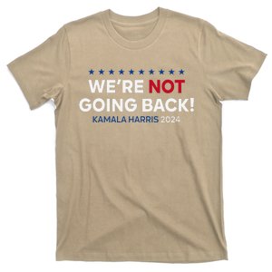 Madam President Kamala Harris WeRe Not Going Back 2024 T-Shirt