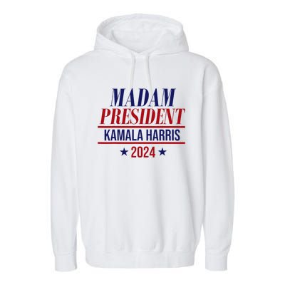 Madam President Kamala Harris 2024 Election Campaign Garment-Dyed Fleece Hoodie