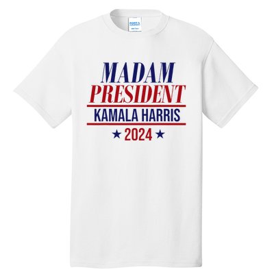 Madam President Kamala Harris 2024 Election Campaign Tall T-Shirt