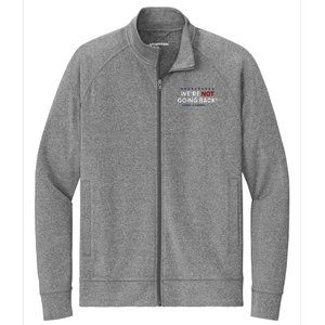 Madam President Kamala Harris WeRe Not Going Back 2024 Stretch Full-Zip Cadet Jacket