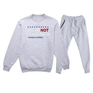 Madam President Kamala Harris WeRe Not Going Back 2024 Premium Crewneck Sweatsuit Set