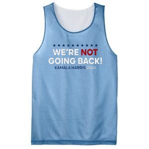 Madam President Kamala Harris WeRe Not Going Back 2024 Mesh Reversible Basketball Jersey Tank