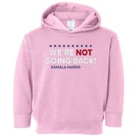 Madam President Kamala Harris WeRe Not Going Back 2024 Toddler Hoodie