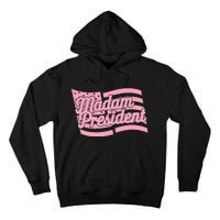 Madam President Kamala Harris 2024 Political Tall Hoodie