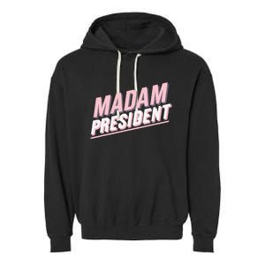 Madam President Kamala Harris 2024 Political Garment-Dyed Fleece Hoodie