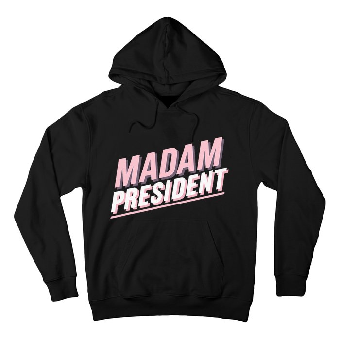 Madam President Kamala Harris 2024 Political Hoodie