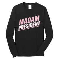 Madam President Kamala Harris 2024 Political Long Sleeve Shirt