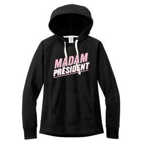 Madam President Kamala Harris 2024 Political Women's Fleece Hoodie