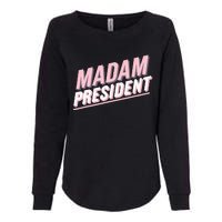 Madam President Kamala Harris 2024 Political Womens California Wash Sweatshirt