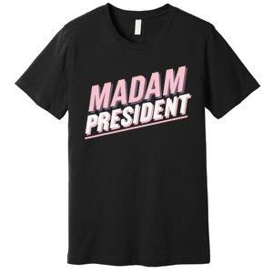 Madam President Kamala Harris 2024 Political Premium T-Shirt