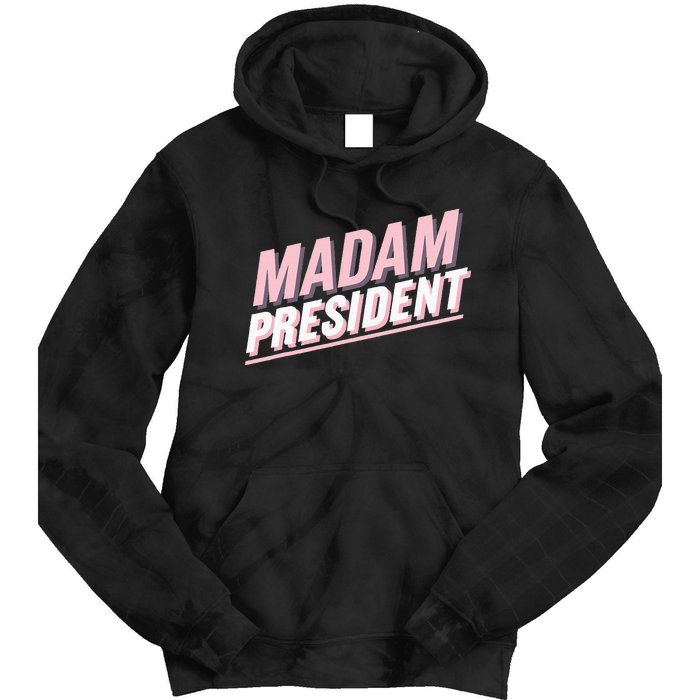 Madam President Kamala Harris 2024 Political Tie Dye Hoodie