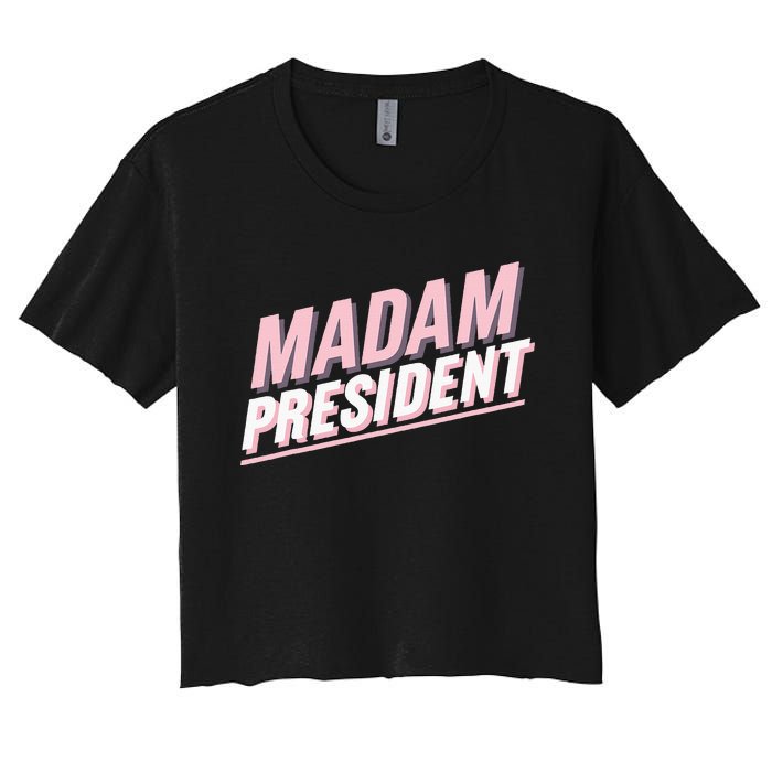 Madam President Kamala Harris 2024 Political Women's Crop Top Tee