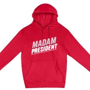 Madam President Kamala Harris 2024 Political Premium Pullover Hoodie