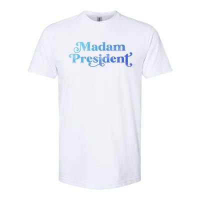 Madam President Kamala Harris Madam President Gift Softstyle CVC T-Shirt