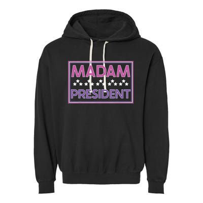 Madam President Kamala Harris 2024 Garment-Dyed Fleece Hoodie