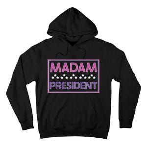 Madam President Kamala Harris 2024 Tall Hoodie