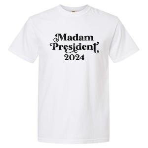 Madam President Kamala Harris 2024 Garment-Dyed Heavyweight T-Shirt