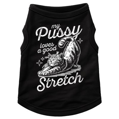 My Pussy Loves A Good Stretch Cat Doggie Tank