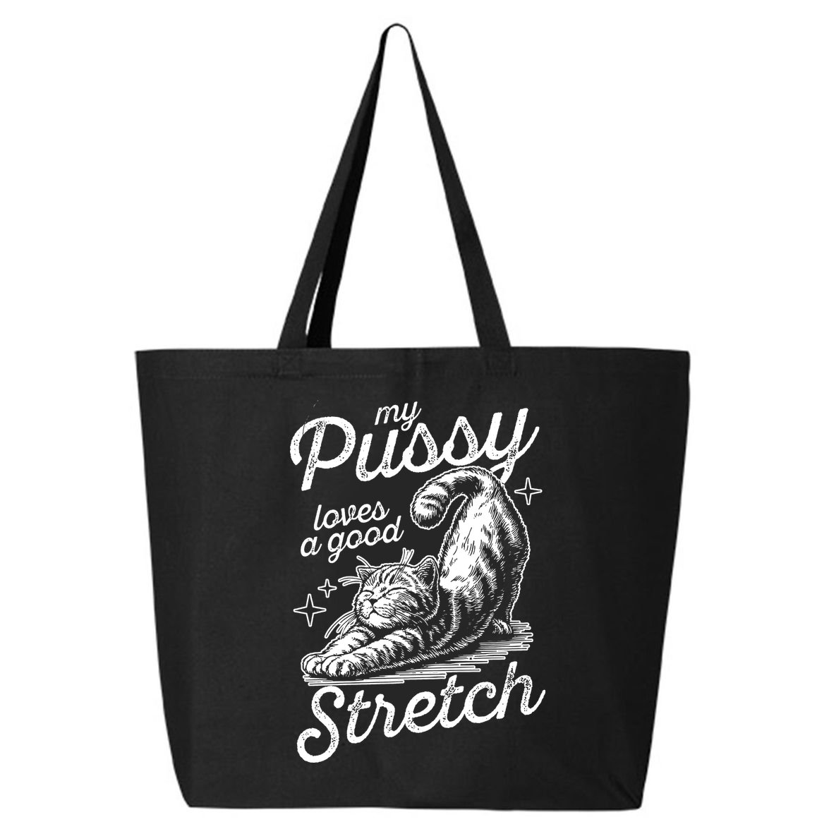 My Pussy Loves A Good Stretch Cat 25L Jumbo Tote