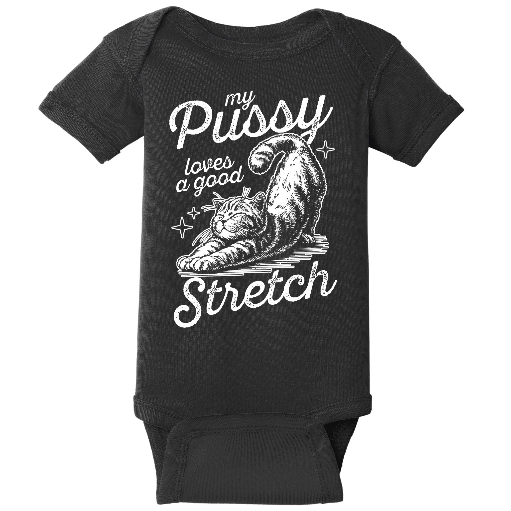My Pussy Loves A Good Stretch Cat Baby Bodysuit