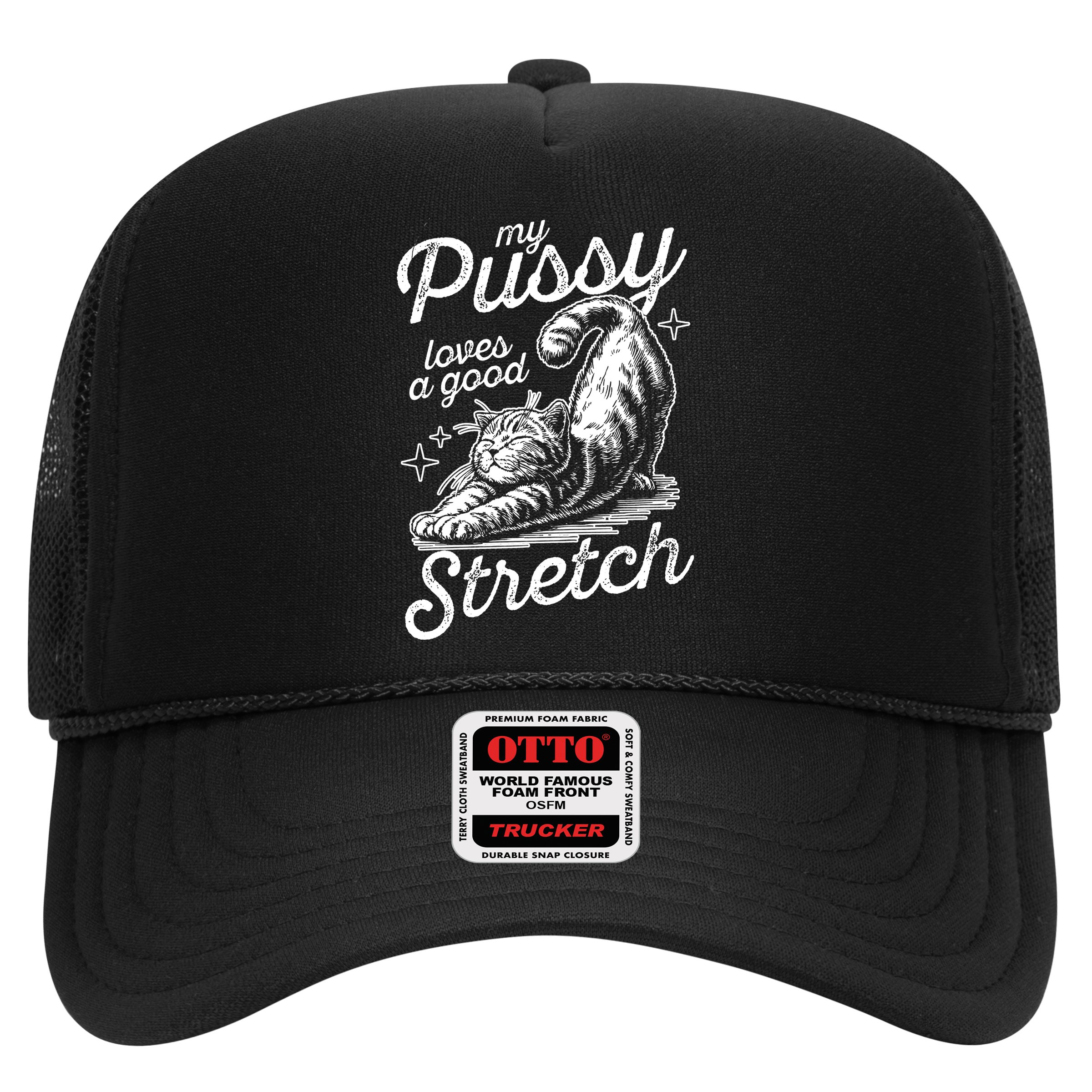 My Pussy Loves A Good Stretch Cat Hat