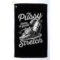 My Pussy Loves A Good Stretch Cat Golf Towel