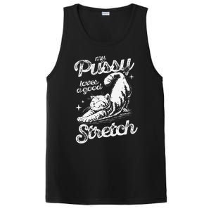 My Pussy Love A Good Stretch Funny Raunchy Cat Funny Meme PosiCharge Competitor Tank