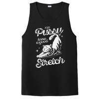 My Pussy Love A Good Stretch Funny Raunchy Cat Funny Meme PosiCharge Competitor Tank