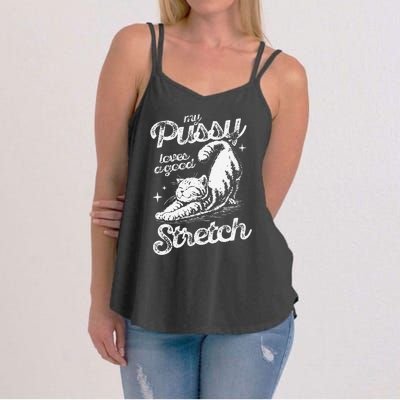 My Pussy Love A Good Stretch Funny Raunchy Cat Funny Meme Women's Strappy Tank