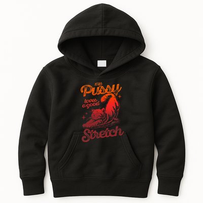 My Pussy Love A Good Stretch Funny Raunchy Cat Humor Meme Kids Hoodie