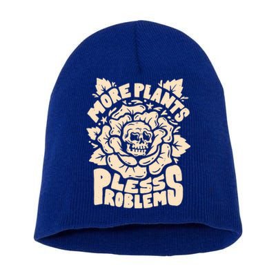 More Plants Less Problems Houseplant Nature Gift Short Acrylic Beanie