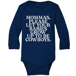 Mommas Please Let Your Babies Grow Up To Be Cowboys Baby Long Sleeve Bodysuit