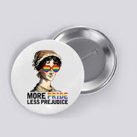More Pride Less Prejudice Button
