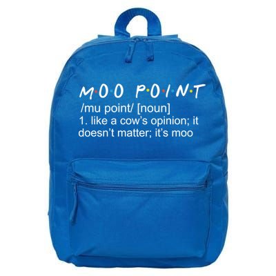 Moo Point Like A Cow’s Opinion It Doesn’t Matter It’s Moo Gift 16 in Basic Backpack