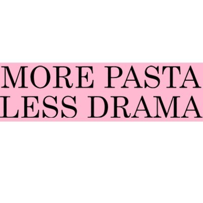 More Pasta Less Drama Funny Spaghetti Italy Bumper Sticker