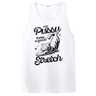 My Pussy Love A Good Stretch Funny Raunchy Cat PosiCharge Competitor Tank