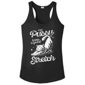 My Pussy Love A Good Stretch Funny Raunchy Cat Funny Meme Ladies PosiCharge Competitor Racerback Tank