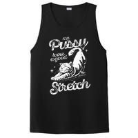 My Pussy Love A Good Stretch Funny Raunchy Cat Funny Meme PosiCharge Competitor Tank