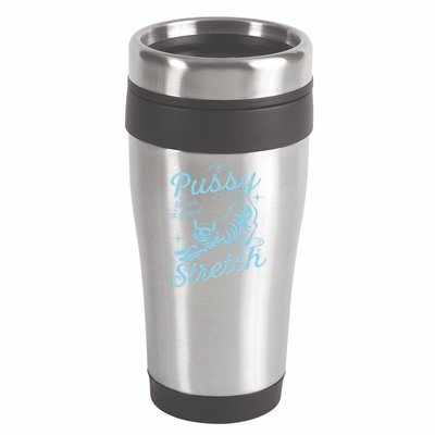 My Pussy Loves A Good Stretch Inappropriate Adult Humor Cat 16oz Travel Tumbler