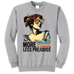 More Pride Less Prejudice Lgbt Pride Month More Pride Tall Sweatshirt